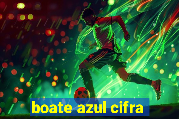 boate azul cifra